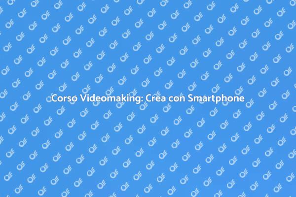 Videomaker di Successo con Smartphone