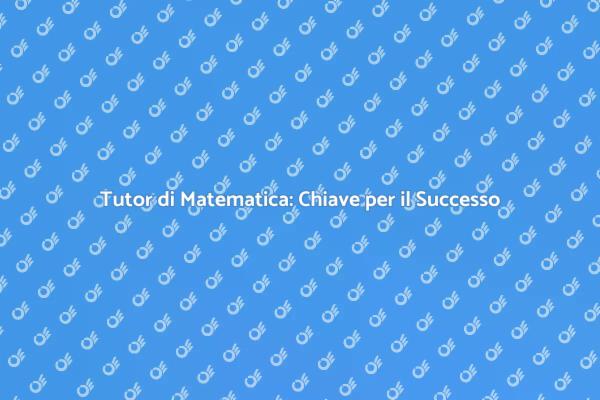L'importanza dell'insegnante di matematica