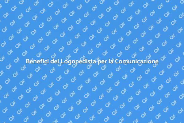 Come un Logopedista Cambia la Comunicazione