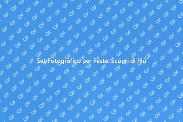 Trasforma la Tua Festa con un Set Fotografico