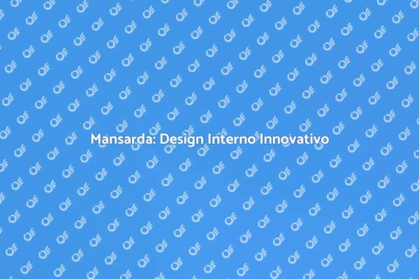 Progettare Mansarde: Idee e Suggerimenti