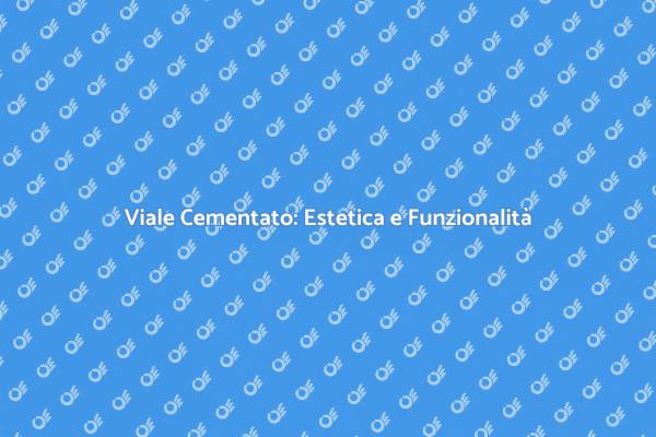 Cementare un Viale: Vantaggi e Come Fare