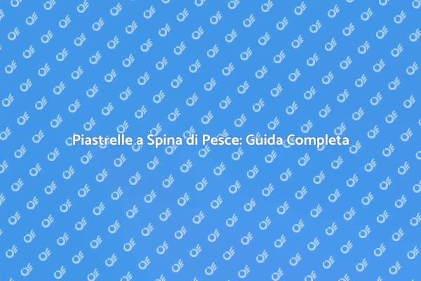 L'Arte della Posa a Spina di Pesce