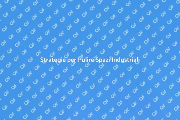 Pulizia Industriale: Massimizza l'Efficienza