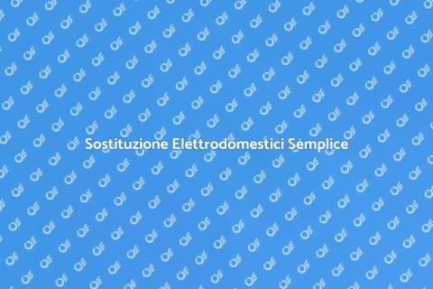 Installazione Elettrodomestici Facile