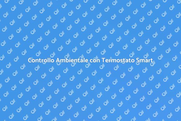 Rivoluziona la Tua Casa con un Termostato