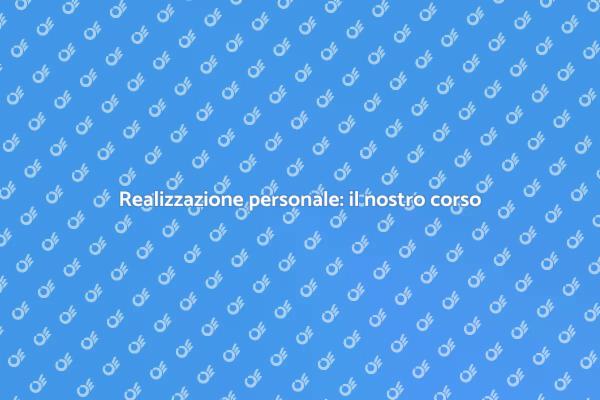 Corso per la tua crescita personale