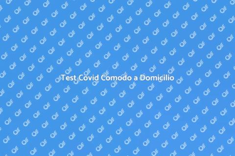 Test Covid a Domicilio Facile e Veloce
