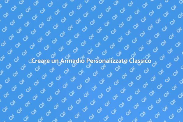 Armadio Classico su Misura per Te