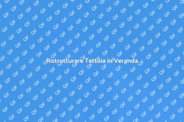 Rendi la Tua Tettoia una Veranda