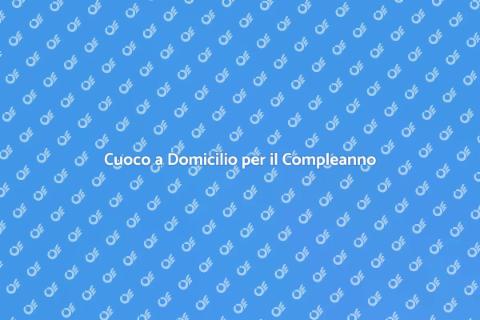 Affittare un Cuoco per il Compleanno