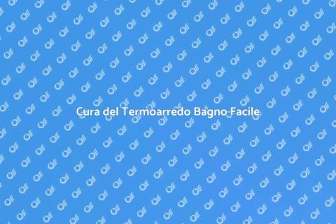 Manutenzione Termoarredo Bagno Efficace