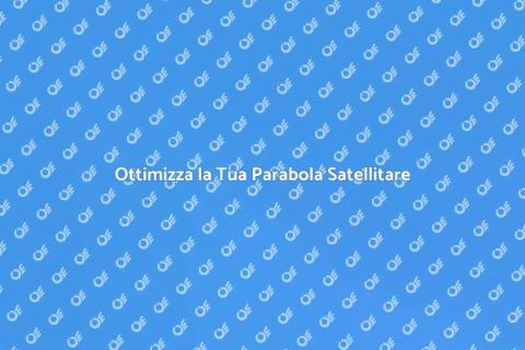 Bilanciamento Parabola Satellitare