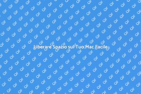 Ottimizza Spazio Mac in Pochi Passi