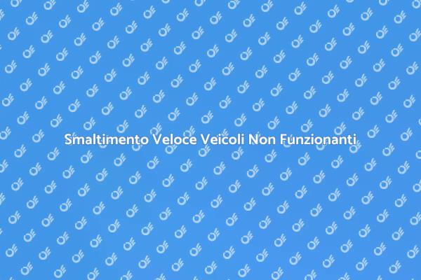 Demolizione Efficiente per Veicoli Inutilizzabili
