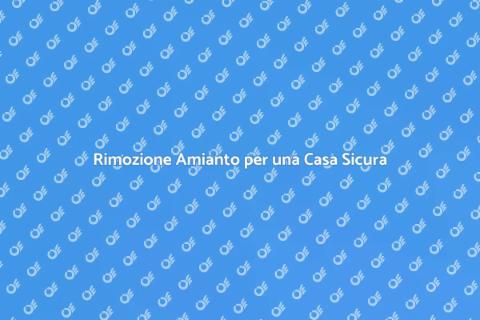 Levare l'Amianto per la Sicurezza