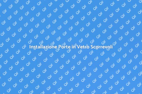 Eleganza delle Porte in Vetro Scorrevoli