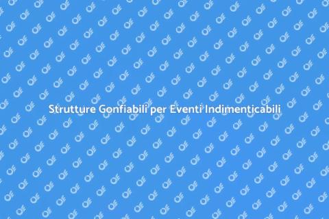 Noleggio Strutture Gonfiabili per Feste