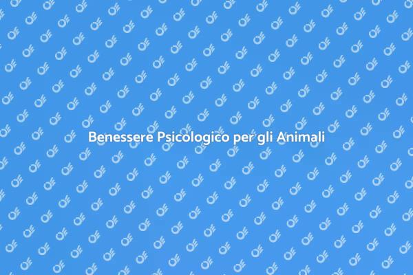 La Salute Mentale degli Animali