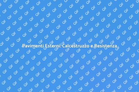 Resistenza Pavimenti Esterni in Calcestruzzo