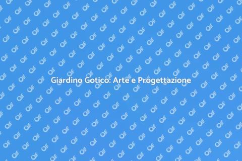 Progettazione Giardino in Stile Gotico