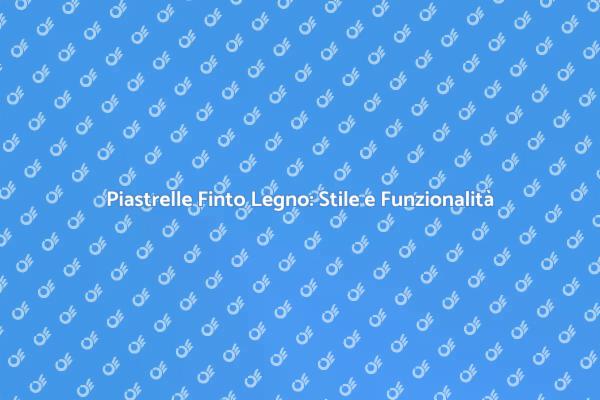 Pavimenti Finto Legno: La Scelta Perfetta