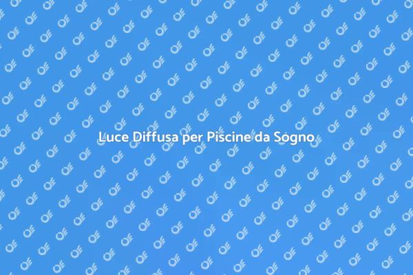 Piscine: Magia dell'Illuminazione Estiva