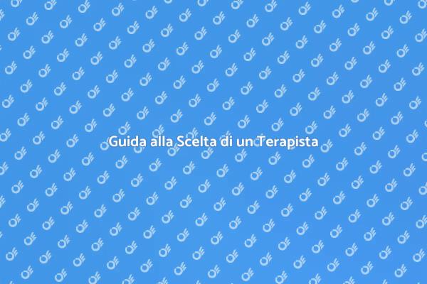Come Trovare il Terapista Giusto