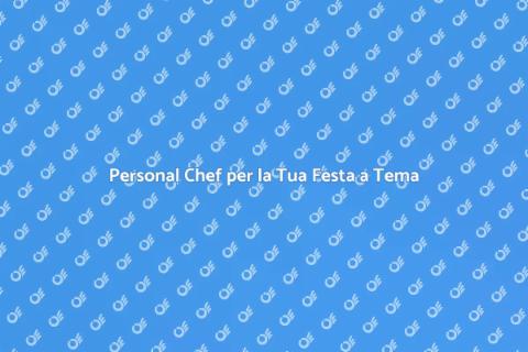 Assumere un Personal Chef per Festa