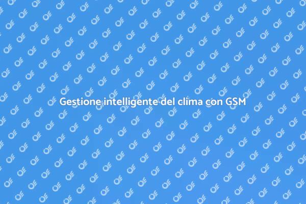 Clima domestico ottimizzato con un GSM