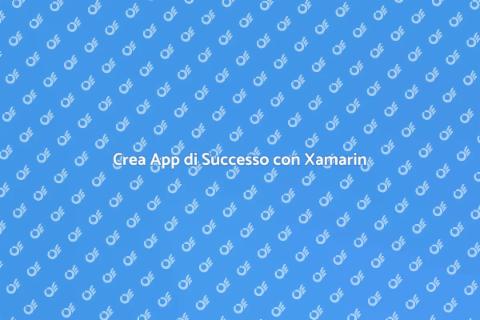 Sviluppare App con Xamarin Facile