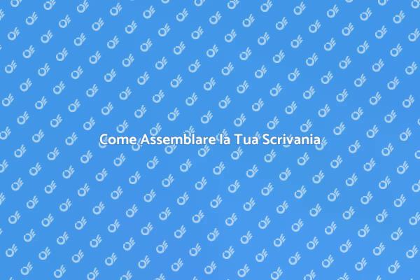 Creare uno Spazio di Lavoro Efficiente