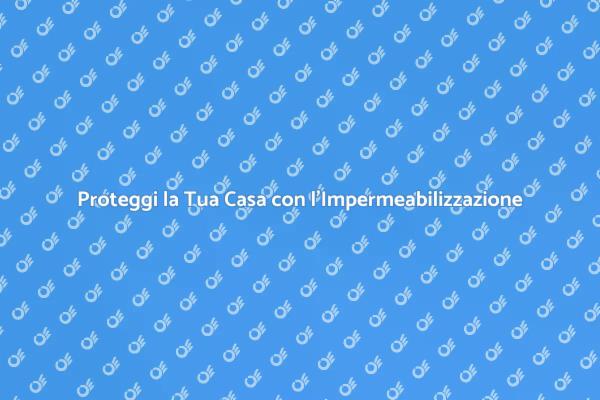 Sicurezza con l'Impermeabilizzazione Idraulica