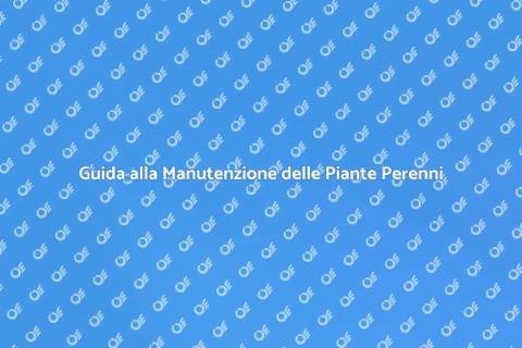 Manutenzione Piante Perenni per Giardini