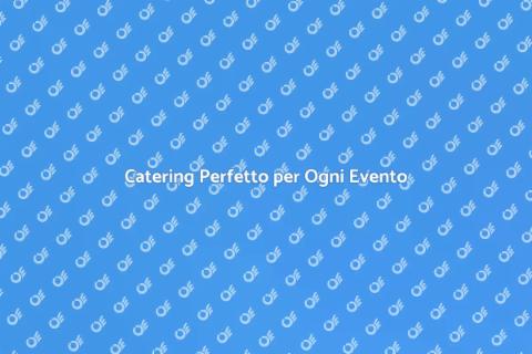 Effettuare un Catering Professionale