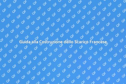 Costruire Scarico Francese Facile