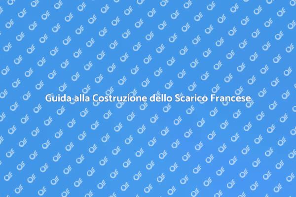 Costruzione Scarico Francese Semplice