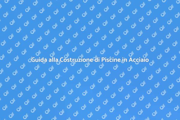 Piscine in Acciaio: Eleganza e Funzionalità