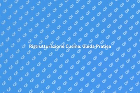 Ristrutturare la Cucina: Idee e Consigli