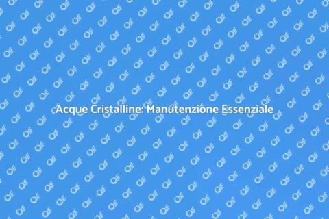 Manutenzione Sistemi Controllo Acqua