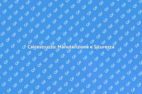 Manutenzione Calcestruzzo Strutturale