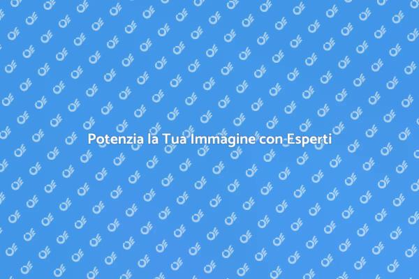 Trasforma la Tua Immagine con Esperti