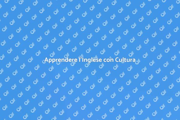 Impara l'Inglese e Scopri la Cultura