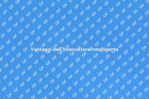 Installare un Interruttore Intelligente