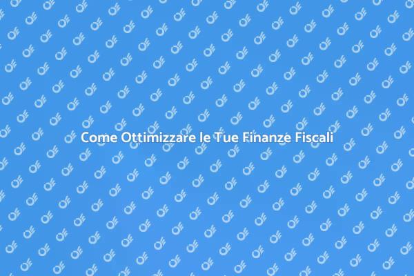 Ottimizzazione Fiscale: Risparmia e Gestisci
