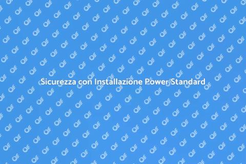 Installazione Power Standard Efficiente