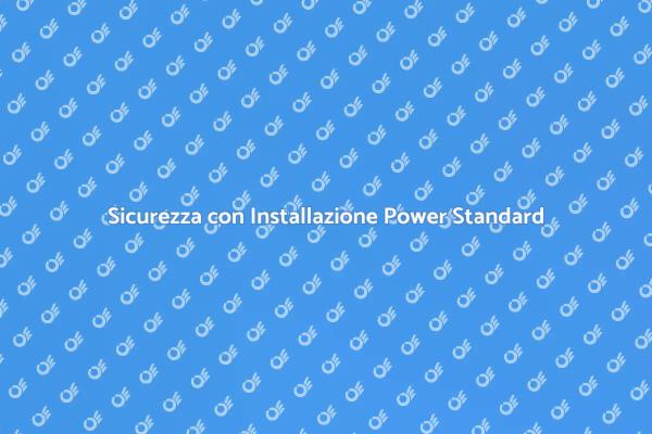 Potenzia la tua Casa con Power Standard