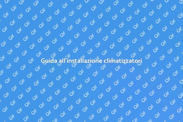 Come installare un impianto di climatizzazione