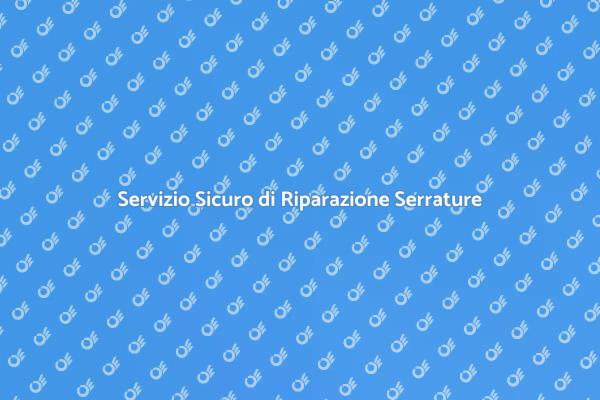Sicurezza Casa: Riparazione Serrature
