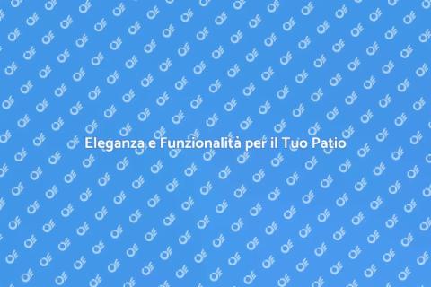Copertura a Tenda per il Tuo Patio